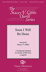 Soon I Will Be Done SATB choral sheet music cover